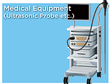 Medical Equipment(Ultrasonic Probe etc.)